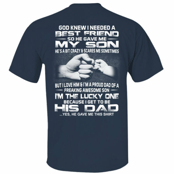 God Gave Me My Best Friend My Son Shirt Shirt Perfect Gift For Dad - Image 7