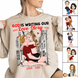 God Is Writing Our Love Story - Personalized Shirt For Couple