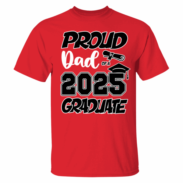 Graduation Class 2025 All Family Proud MOM DAD Graduate Tees Custom T-Shirts - Image 5
