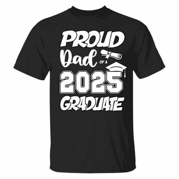 Graduation Class 2025 All Family Proud MOM DAD Graduate Tees Custom T-Shirts - Image 2