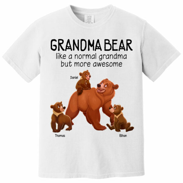 Grandma Bear Like A Normal Grandma But More Awesome - Personalized Shirt For Grandma - Image 5