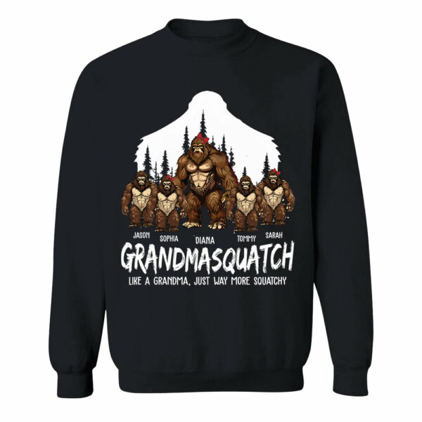 Grandmasquatch, Like A Grandma, Just Way More Squatchy - Personalized Shirt - Image 9