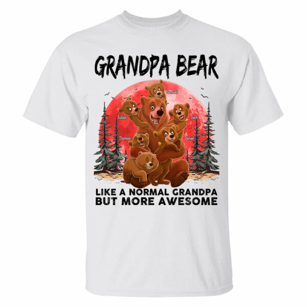 Grandpa Bear Like A Normal Grandpa - Personalized Shirt - Image 7
