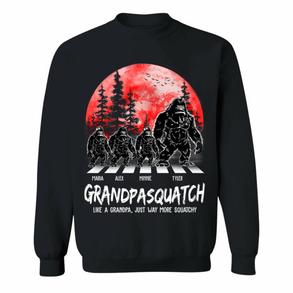 Grandpasquatch Like A Grandpa Just Way More Squatchy Personalized Shirt - Image 7