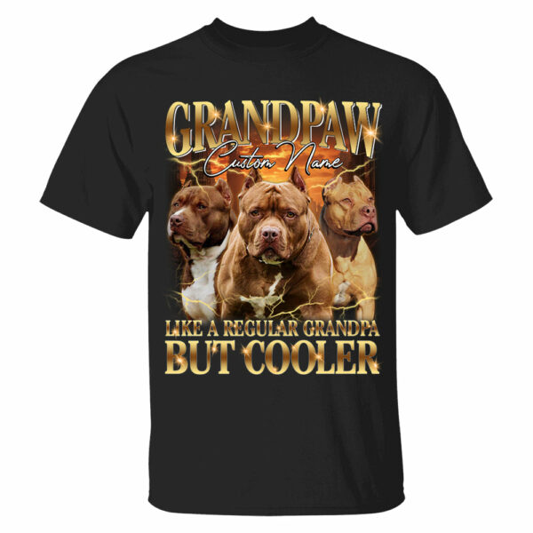Grandpaw Like A Regular Grandpa But Cooler Personalized Shirt For Dog Dad Dog Lovers H2511 - Image 8