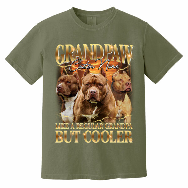 Grandpaw Like A Regular Grandpa But Cooler Personalized Shirt For Dog Dad Dog Lovers H2511 - Image 5