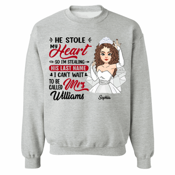 He Stole My Heart So I'm Stealing His Last Name - Personalized Shirt For Girlfriend Bride To Be Shirt - Image 12