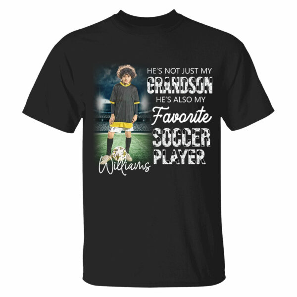 He's Not Just My Grandson He's Favorite Soccer Player Personalized Shirt - Image 6