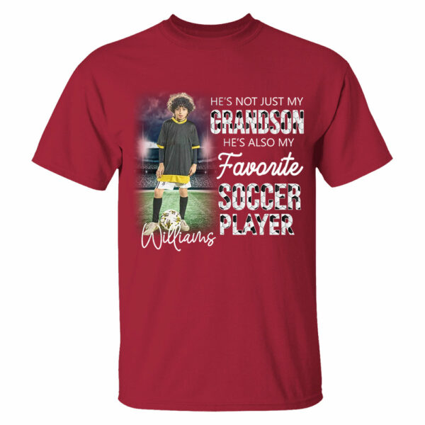 He's Not Just My Grandson He's Favorite Soccer Player Personalized Shirt - Image 3