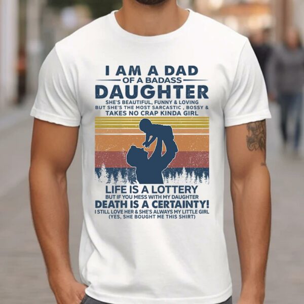 I Am A Dad Of A Badass Daughter Shirt Perfect Gift For Dad