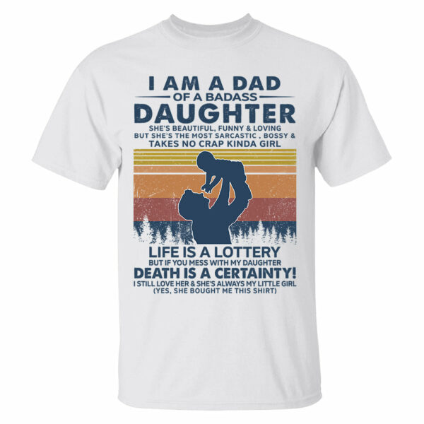 I Am A Dad Of A Badass Daughter Shirt Perfect Gift For Dad - Image 5