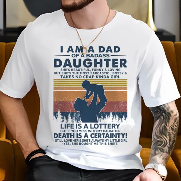 I Am A Dad Of A Badass Daughter Shirt Perfect Gift For Dad - Image 4