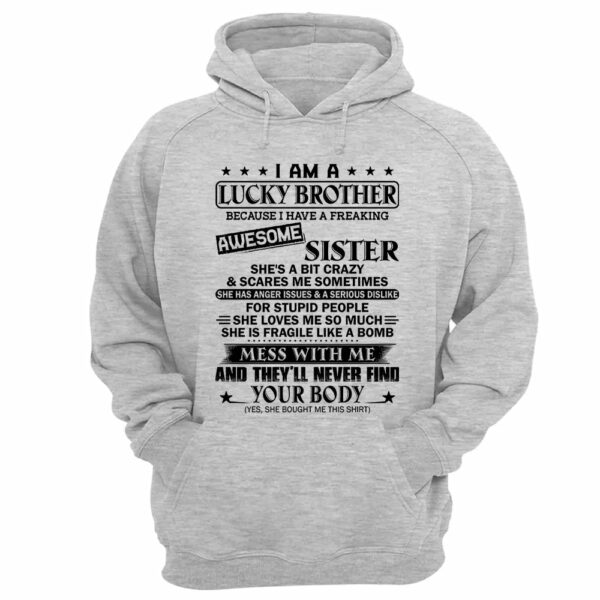 I Am A Lucky Brother Because I Have A Freaking Awesome Sister Shirt Shirt Perfect Gift For Brother - Image 8