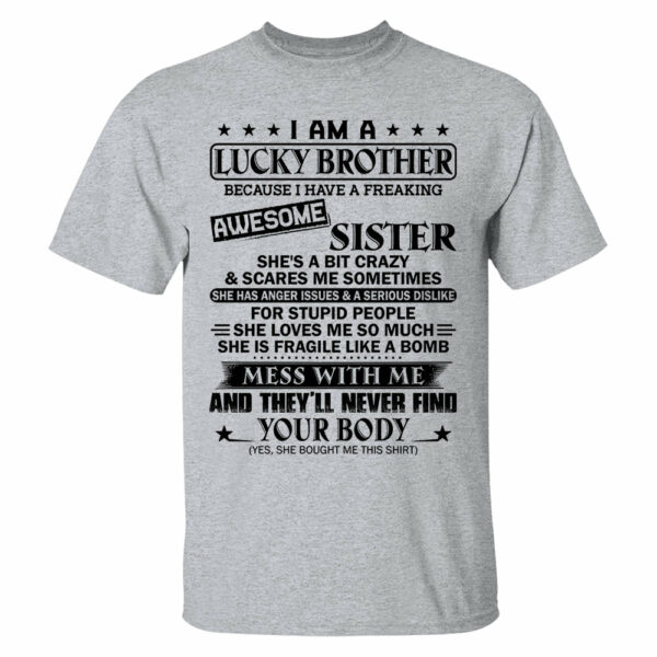 I Am A Lucky Brother Because I Have A Freaking Awesome Sister Shirt Shirt Perfect Gift For Brother - Image 13