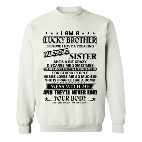 I Am A Lucky Brother Because I Have A Freaking Awesome Sister Shirt Shirt Perfect Gift For Brother - Image 11