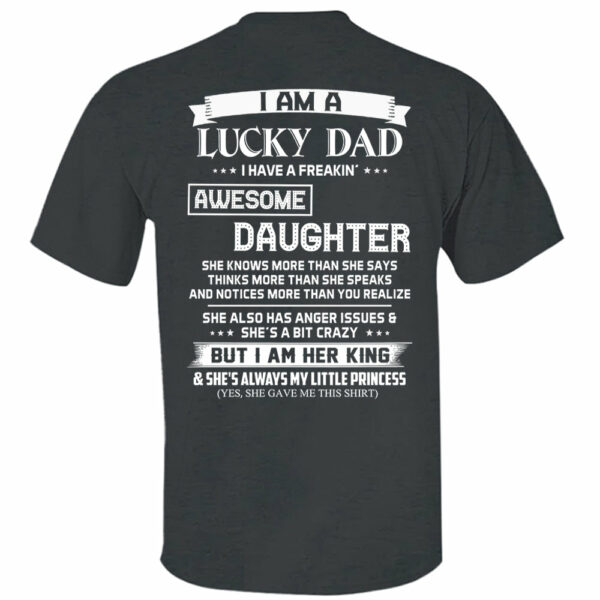 I Am A Lucky Dad I Have A Freaking Awesome Daughter Shirt Perfect Gift For Dad From Daughter - Image 5