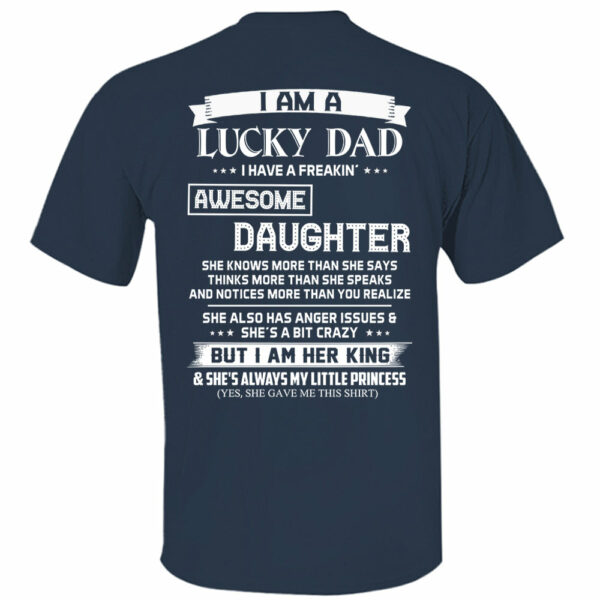 I Am A Lucky Dad I Have A Freaking Awesome Daughter Shirt Perfect Gift For Dad From Daughter - Image 13
