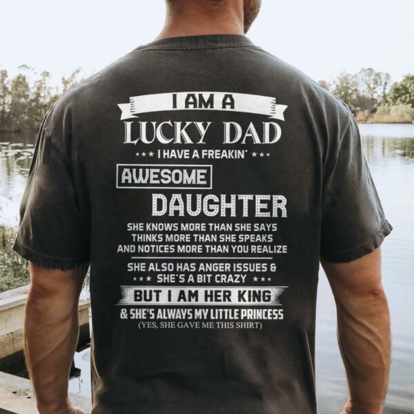 I Am A Lucky Dad I Have A Freaking Awesome Daughter Shirt Perfect Gift For Dad From Daughter - Image 3
