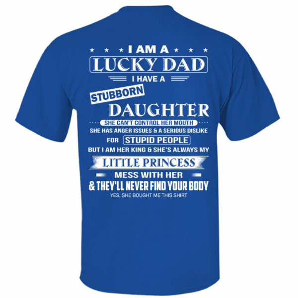 I Am A Lucky Dad Shirt Perfect Gift For Dad From Daughter - Image 6