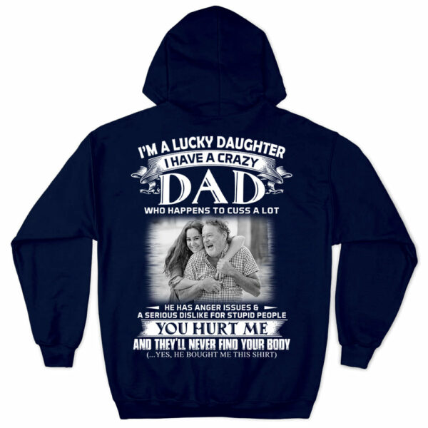 I Am A Lucky Daughter I Have A Crazy Dad Shirt - Custom Photo Shirt Gift For Daughter - Personalized Gifts For Daughters - Image 9