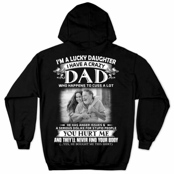 I Am A Lucky Daughter I Have A Crazy Dad Shirt - Custom Photo Shirt Gift For Daughter - Personalized Gifts For Daughters - Image 7