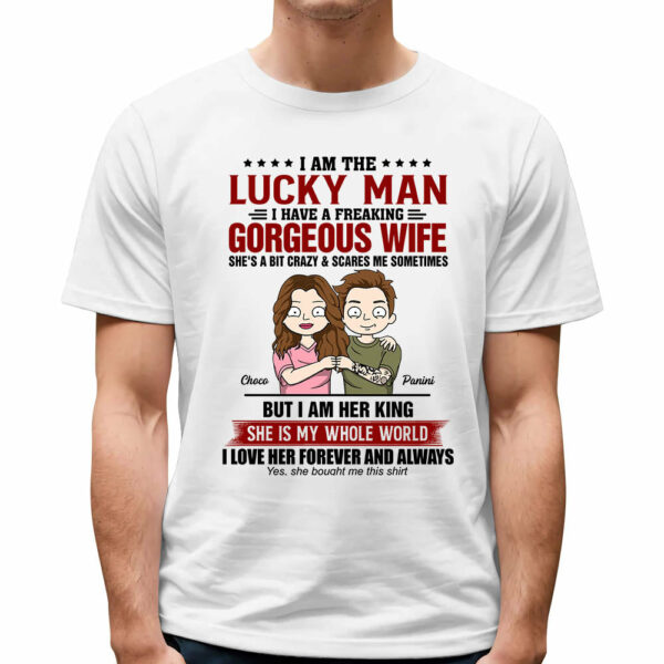 I Am A Lucky Man Personalized Shirt For Husband - Image 3