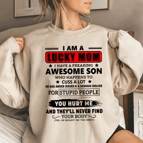 I Am A Lucky Mom I Have A Freaking Awesome Son Shirt Shirt Perfect Gift For Mom From Son - Image 3