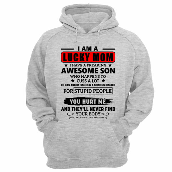 I Am A Lucky Mom I Have A Freaking Awesome Son Shirt Shirt Perfect Gift For Mom From Son - Image 14