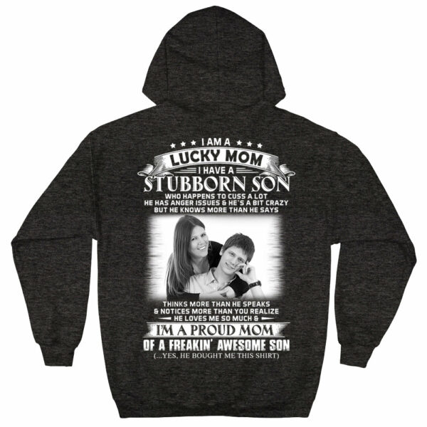 I Am A Lucky Mom I Have A Stubborn Son Custom Photo Shirt Gift For Mom - Image 8