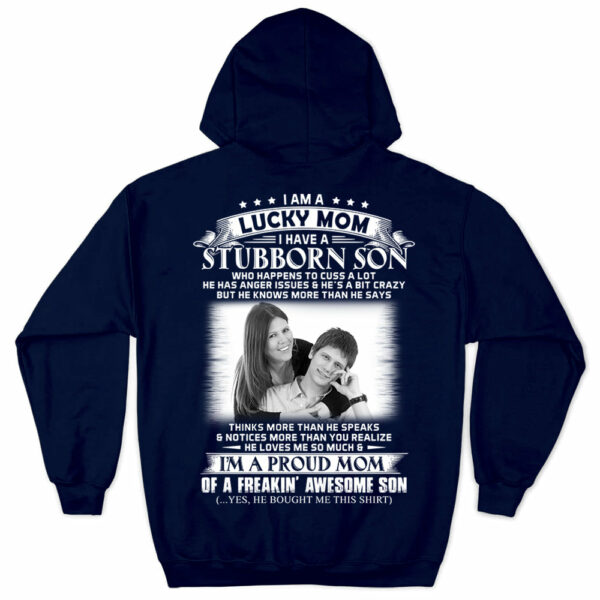I Am A Lucky Mom I Have A Stubborn Son Custom Photo Shirt Gift For Mom - Image 9