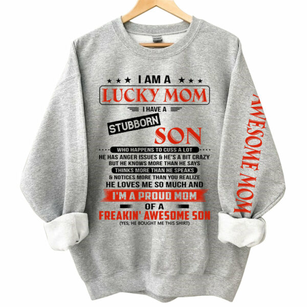 I Am A Lucky Mom I Have A Stubborn Son Personalized Shirts Gift For Mom - Image 5