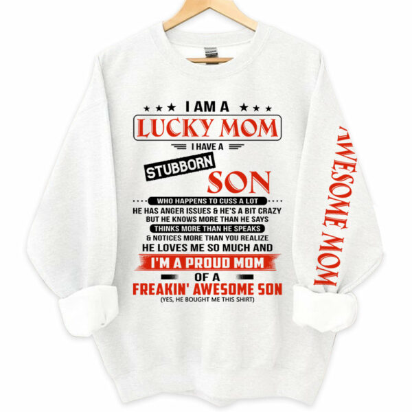 I Am A Lucky Mom I Have A Stubborn Son Personalized Shirts Gift For Mom - Image 9