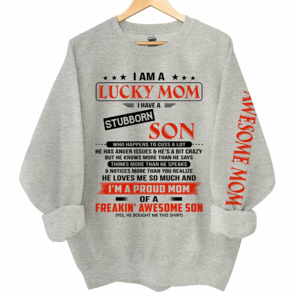 I Am A Lucky Mom I Have A Stubborn Son Personalized Shirts Gift For Mom - Image 12
