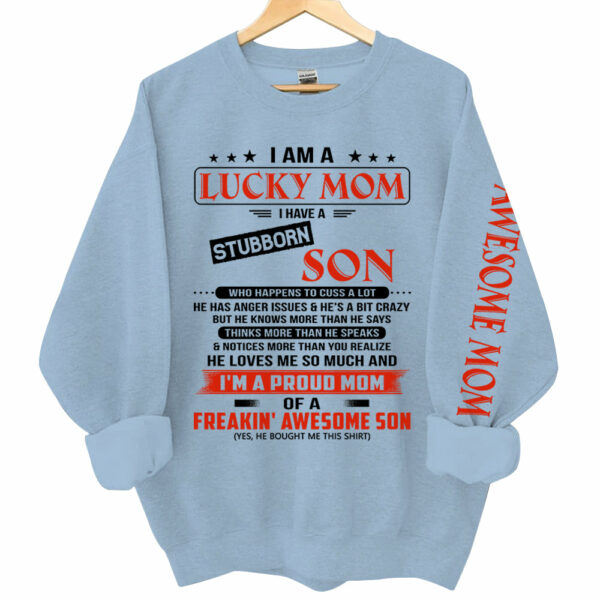 I Am A Lucky Mom I Have A Stubborn Son Personalized Shirts Gift For Mom - Image 3