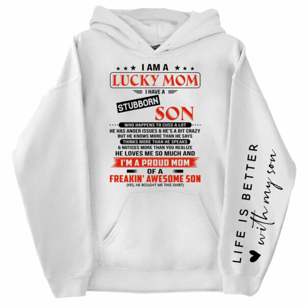 I Am A Lucky Mom I Have A Stubborn Son Personalized Sweatshirt Gift For Mom - Image 8