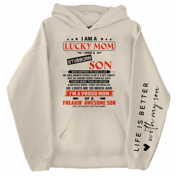 I Am A Lucky Mom I Have A Stubborn Son Personalized Sweatshirt Gift For Mom - Image 7