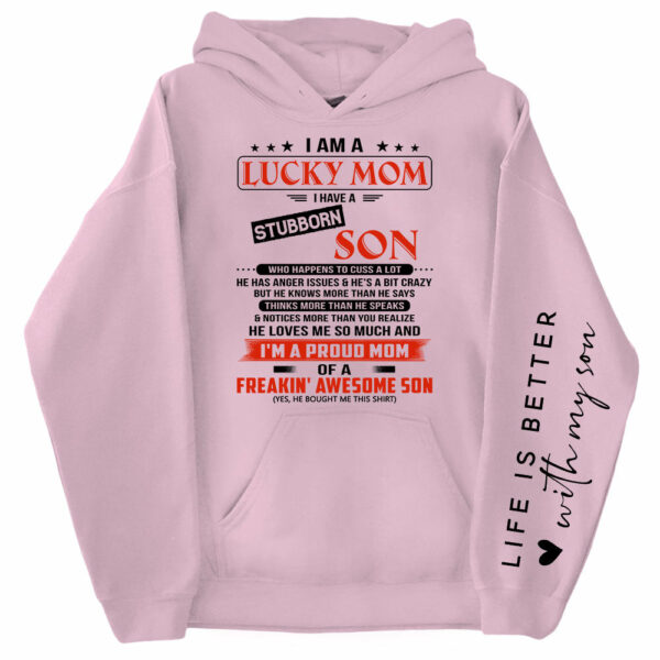 I Am A Lucky Mom I Have A Stubborn Son Personalized Sweatshirt Gift For Mom - Image 12