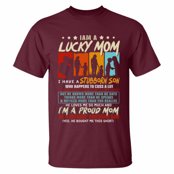 I Am A Lucky Mom I Have A Stubborn Son Shirt Gift For Mom From Son - Motherâ€™s Day Gift - Image 6