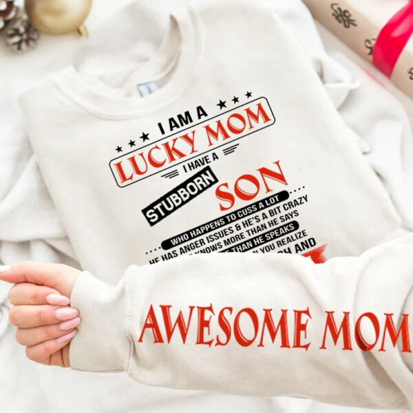 I Am A Lucky Mom I Have A Stubborn Son Shirts Gift For Mom - Image 2