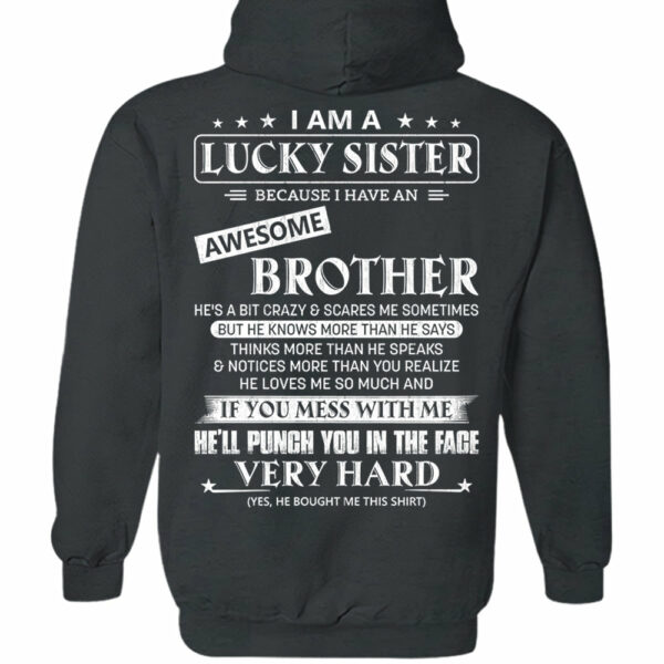 I Am A Lucky Sister Because I Have An Awesome Brother Shirt Shirt Perfect Gift For Sister - Image 12