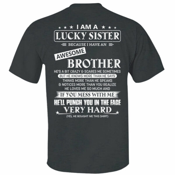 I Am A Lucky Sister Because I Have An Awesome Brother Shirt Shirt Perfect Gift For Sister - Image 13