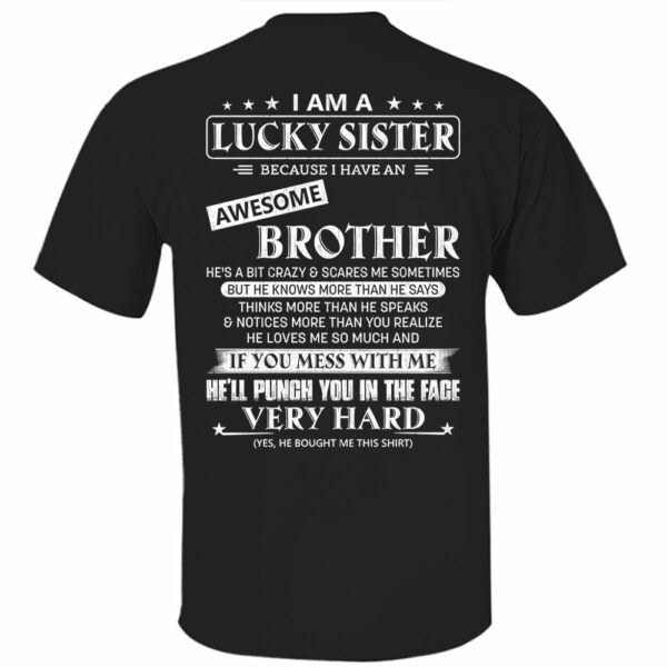 I Am A Lucky Sister Because I Have An Awesome Brother Shirt Shirt Perfect Gift For Sister - Image 5
