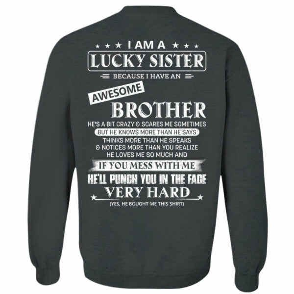 I Am A Lucky Sister Because I Have An Awesome Brother Shirt Shirt Perfect Gift For Sister - Image 10