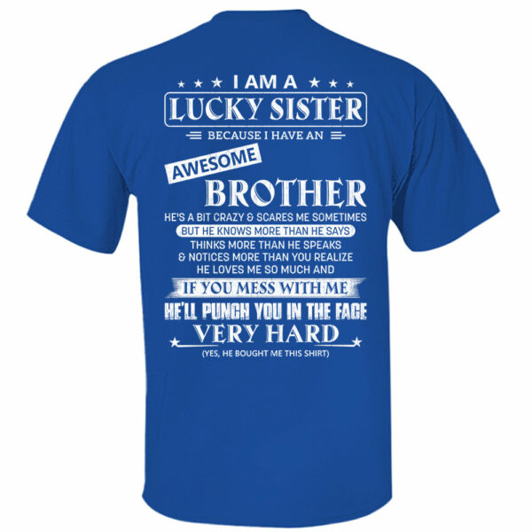 I Am A Lucky Sister Because I Have An Awesome Brother Shirt Shirt Perfect Gift For Sister - Image 6