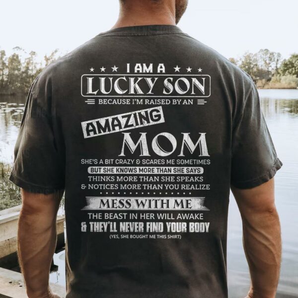 I Am A Lucky Son And Amazing Mom Shirt Shirt Perfect Gift For Son From Mom - Image 4