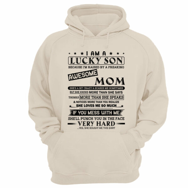 I Am A Lucky Son Because Iâ€™m Raised By A Freaking Awesome Mom Shirt Perfect Gift For Son From Mom - Image 9