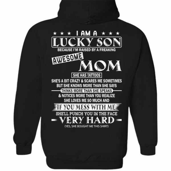 I Am A Lucky Son Because Iâ€™m Raised By A Freaking Awesome Mom Shirt Perfect Gift For Son From Mom - Image 12