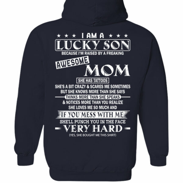 I Am A Lucky Son Because Iâ€™m Raised By A Freaking Awesome Mom Shirt Perfect Gift For Son From Mom - Image 11