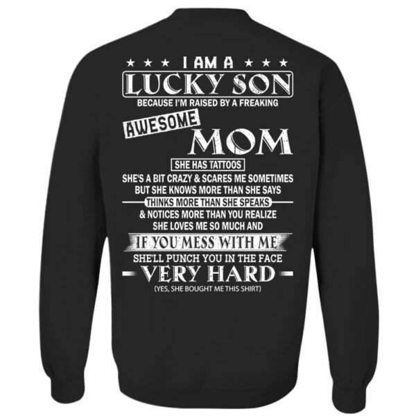 I Am A Lucky Son Because Iâ€™m Raised By A Freaking Awesome Mom Shirt Perfect Gift For Son From Mom - Image 7