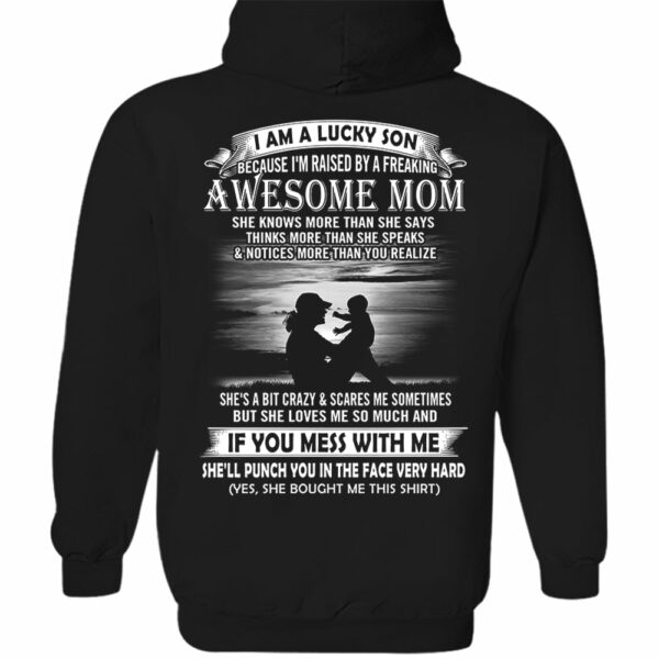 I Am A Lucky Son Because I'm Raised By A Freaking Awesome Mom Shirt Perfect Gift For Son From Mom Vr3 - Image 13